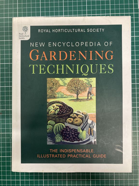 New Encyclopaedia of Gardening Techniques: The Indispensable Illustrated Practical Guide